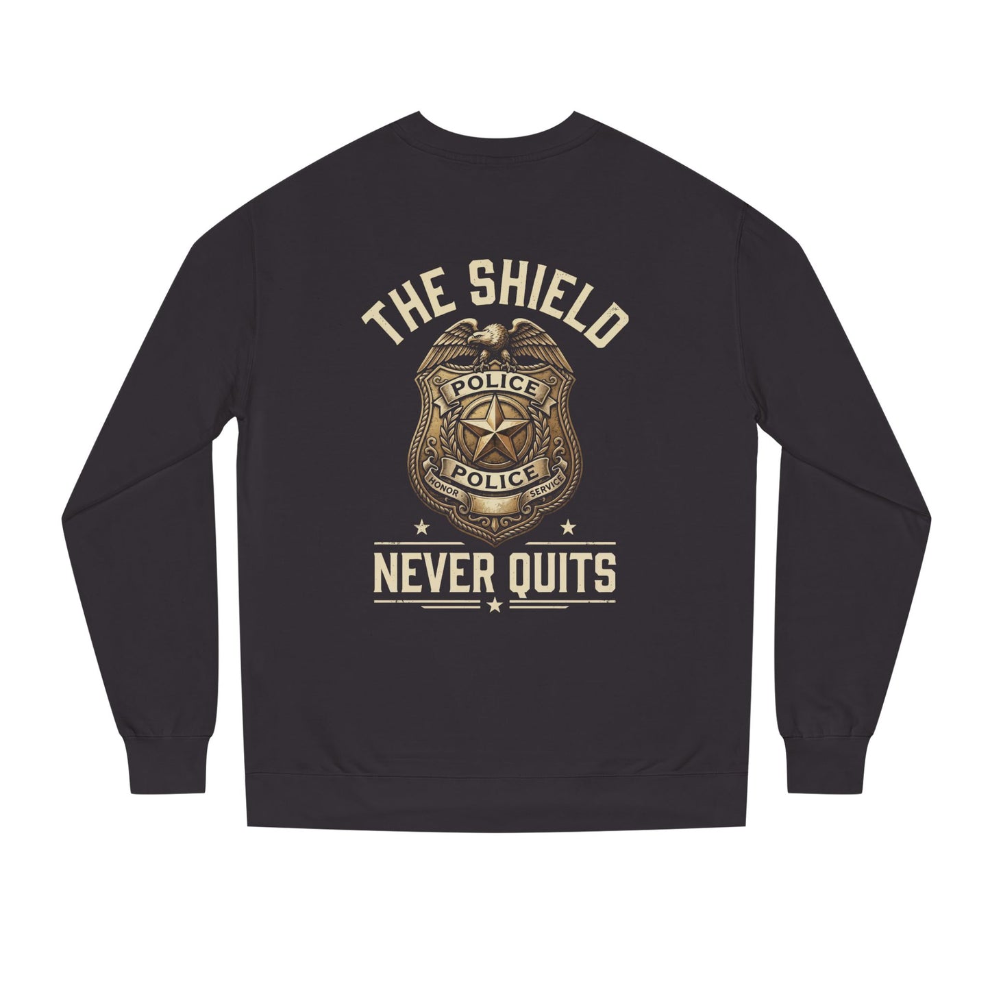 Police Badge Sweatshirt — "The Shield Never Quits"