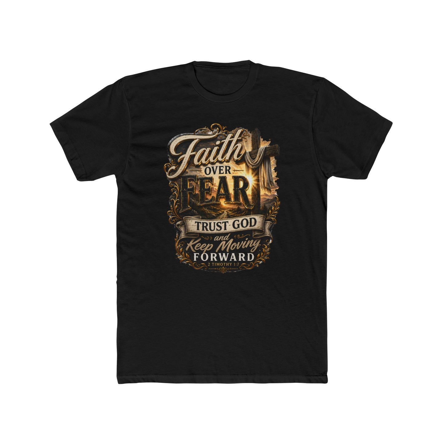 Faith Over Fear Tee — "Trust God Keep Moving Forward" Christian T-Shirt