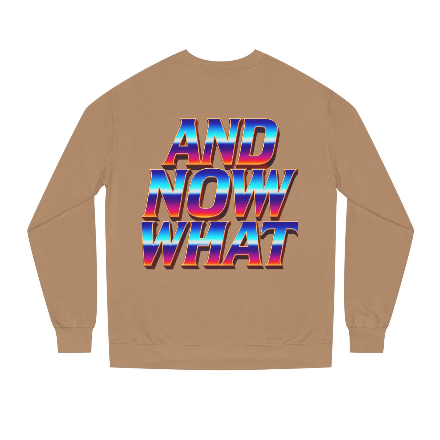 And Now What Sweatshirt — Retro Gradient Statement Crewneck