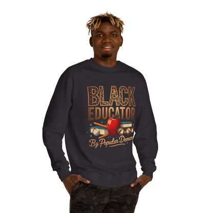 Black Educator Crewneck Sweatshirt — “By Popular Demand” Teacher Pride