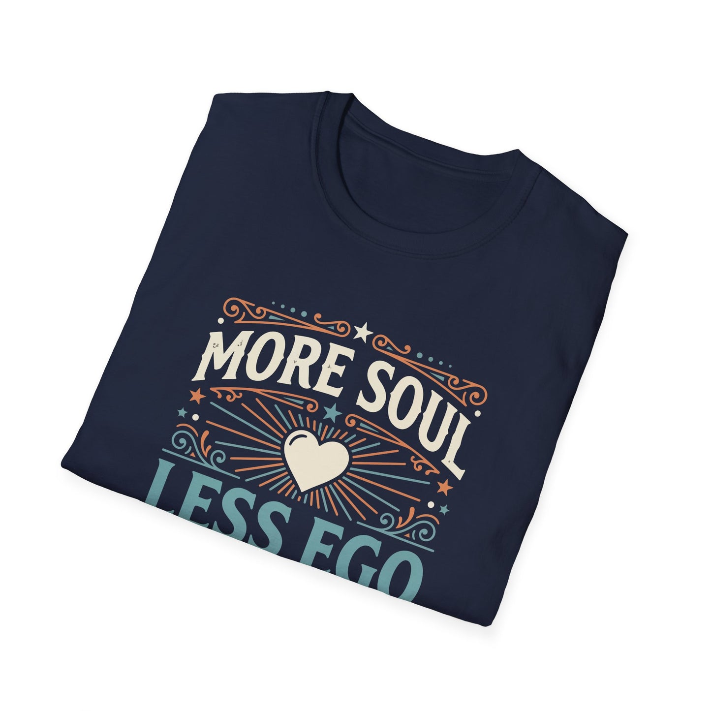More Soul Less Ego T-Shirt