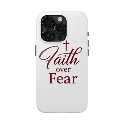 Faith Over Fear Tough Phone Case — Christian Inspirational Protective Phone Cover