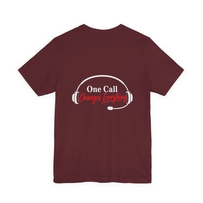 One Call Changes Everything Headset Tee — Dispatcher & Emergency Responder Shirt