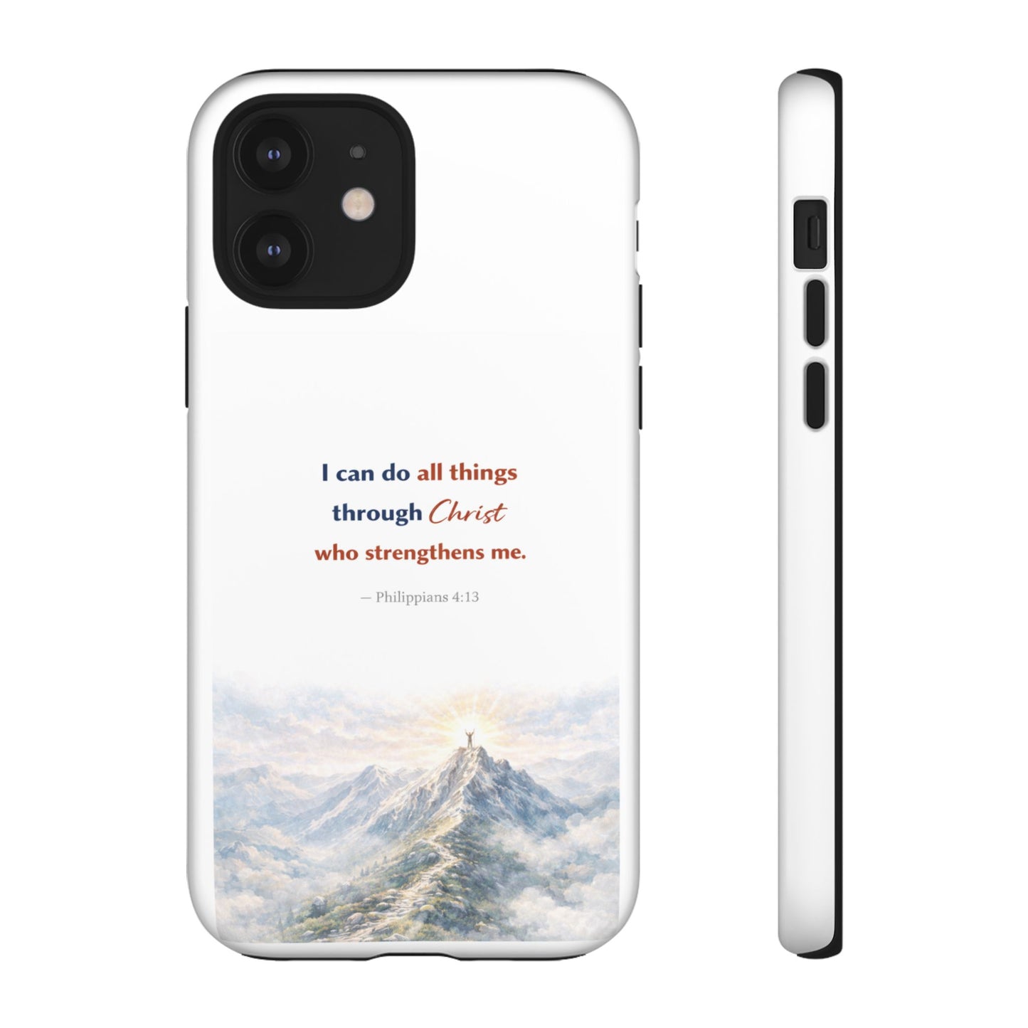 Christian Phone Case – “I Can Do All Things Through Christ” Inspirational Tough Case