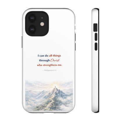 Christian Phone Case – “I Can Do All Things Through Christ” Inspirational Tough Case