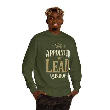 Appointed to Lead Bishop Sweatshirt — Christian Leadership Crewneck