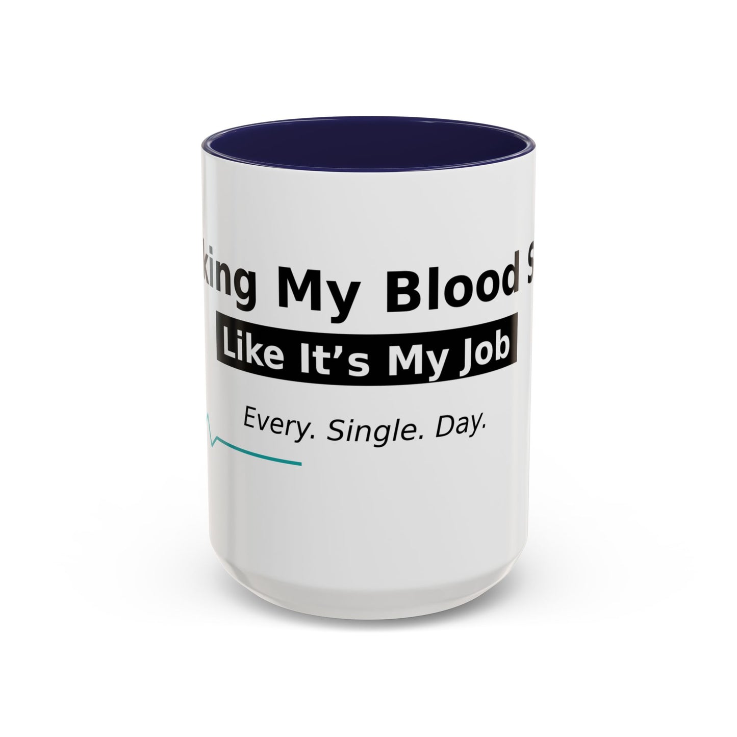 Accent Coffee Mug – 'Checking My Blood Sugar Like It's My Job' Diabetes Awareness Mug