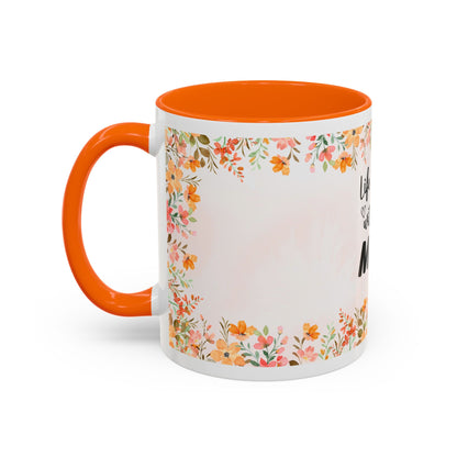 Life Began With You Mom Floral Accent Coffee Mug