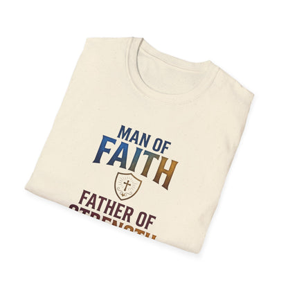 "Man of Faith, Father of Strength"  T‑Shirt