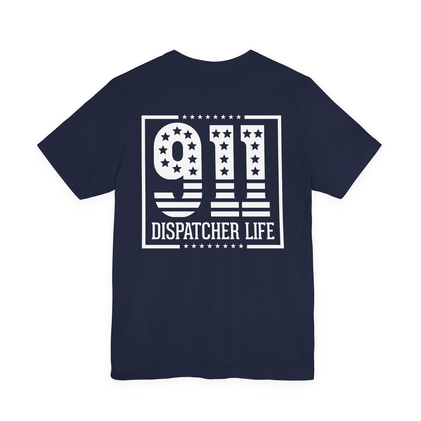 911 Dispatcher Life T-Shirt — Patriotic Emergency Dispatcher Tee