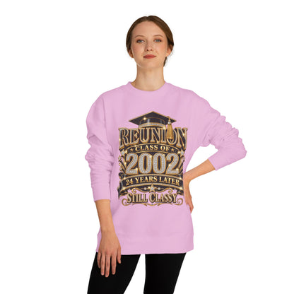 Class of 2002 Reunion Sweatshirt — 24 Years Later Still Classy