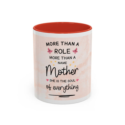 Mother Coffee Mug — "More Than a Role, She Is the Soul of Everything" Floral Accent