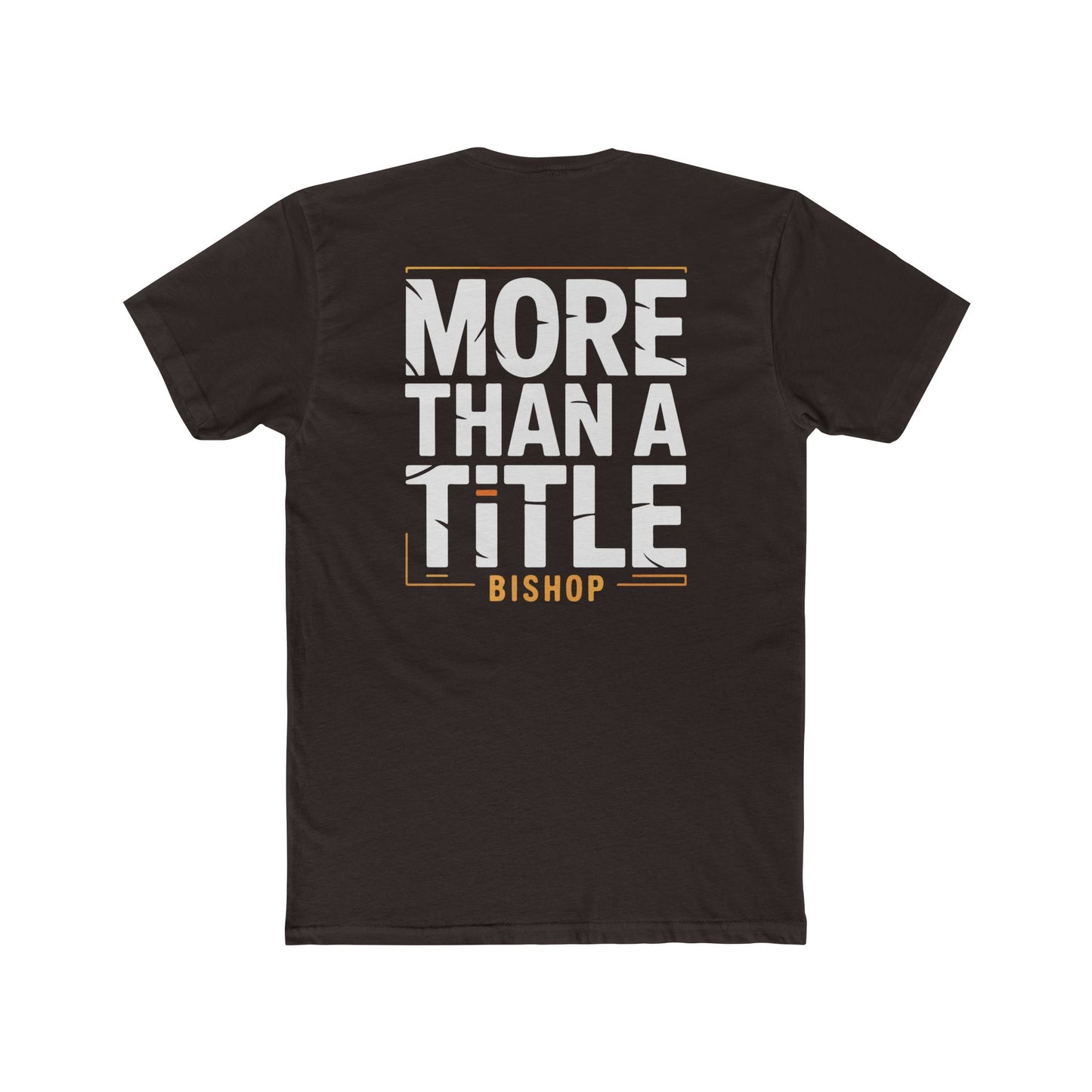 More Than a Title Bishop T‑Shirt