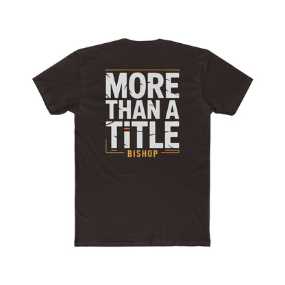 More Than a Title Bishop T‑Shirt