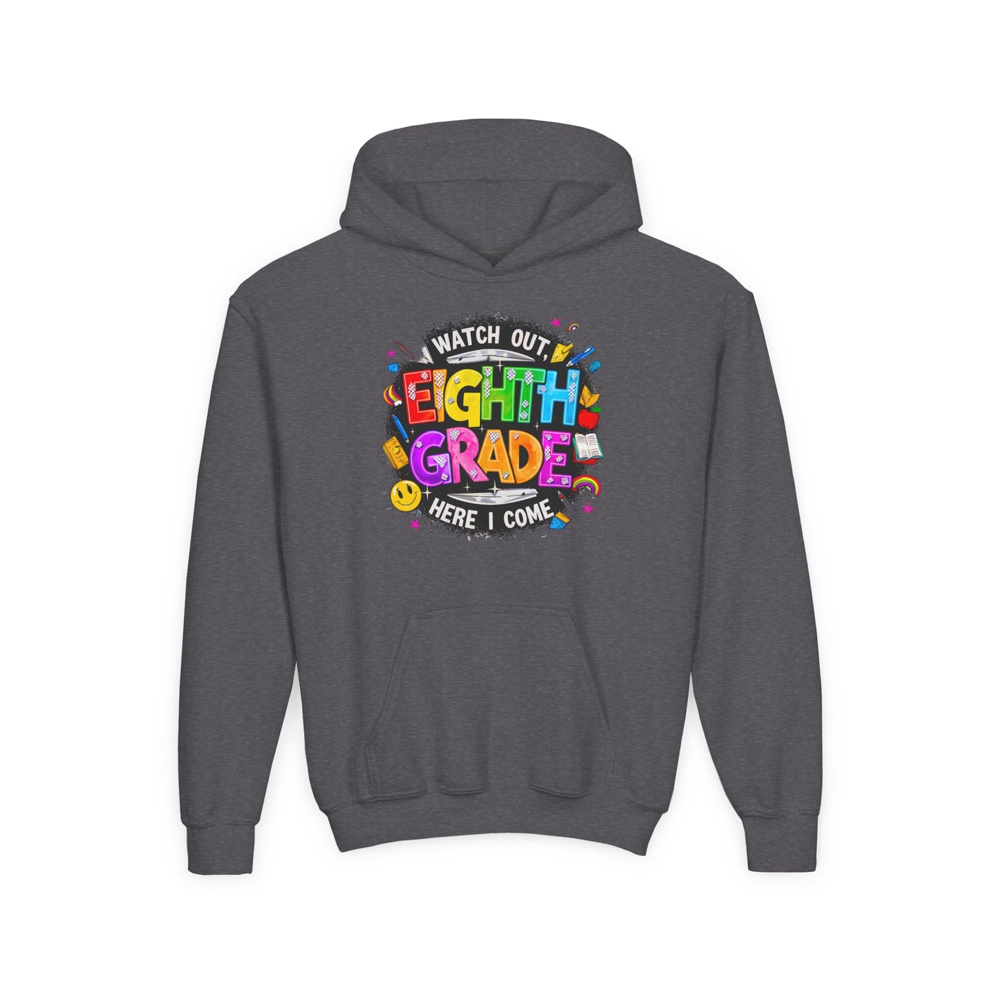 Eighth Grade Kids Hoodie - "Watch Out! Here I Come" Colorful Back-to-School Sweatshirt