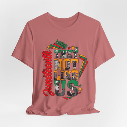 Juneteenth "They Not Like Us" Graphic Tee — Juneteenth Celebration T-Shirt