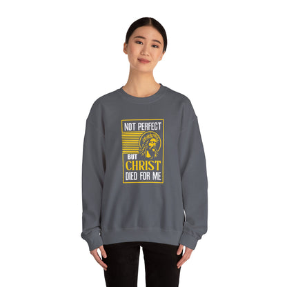 "Not Perfect But Christ Died For Me" Sweatshirt