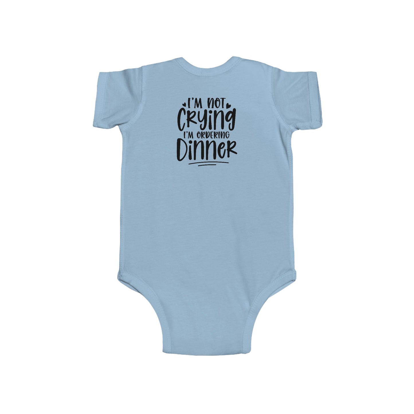 Baby Bodysuit – “I’m Not Crying I’m Ordering Dinner” Funny Infant Onesie