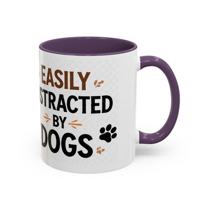 Easily Distracted By Dogs Coffee Mug – Dog Lover Accent Mug (11/15oz)