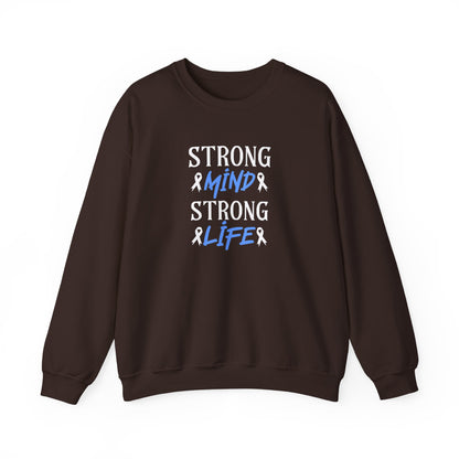 Strong Mind Strong Life Sweatshirt