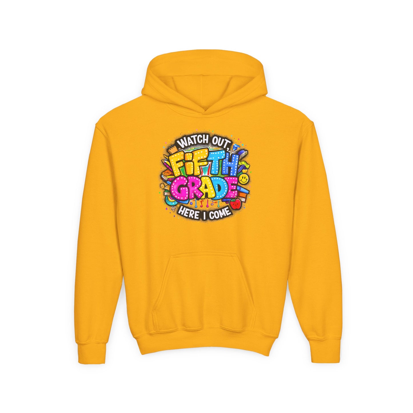 Fifth Grade Hoodie — "Watch Out! Fifth Grade Here I Come" Kids Back-to-School Sweatshirt