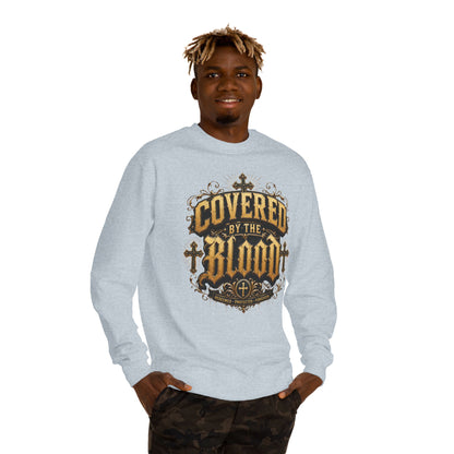 Covered By The Blood Sweatshirt — Christian Faith Crewneck