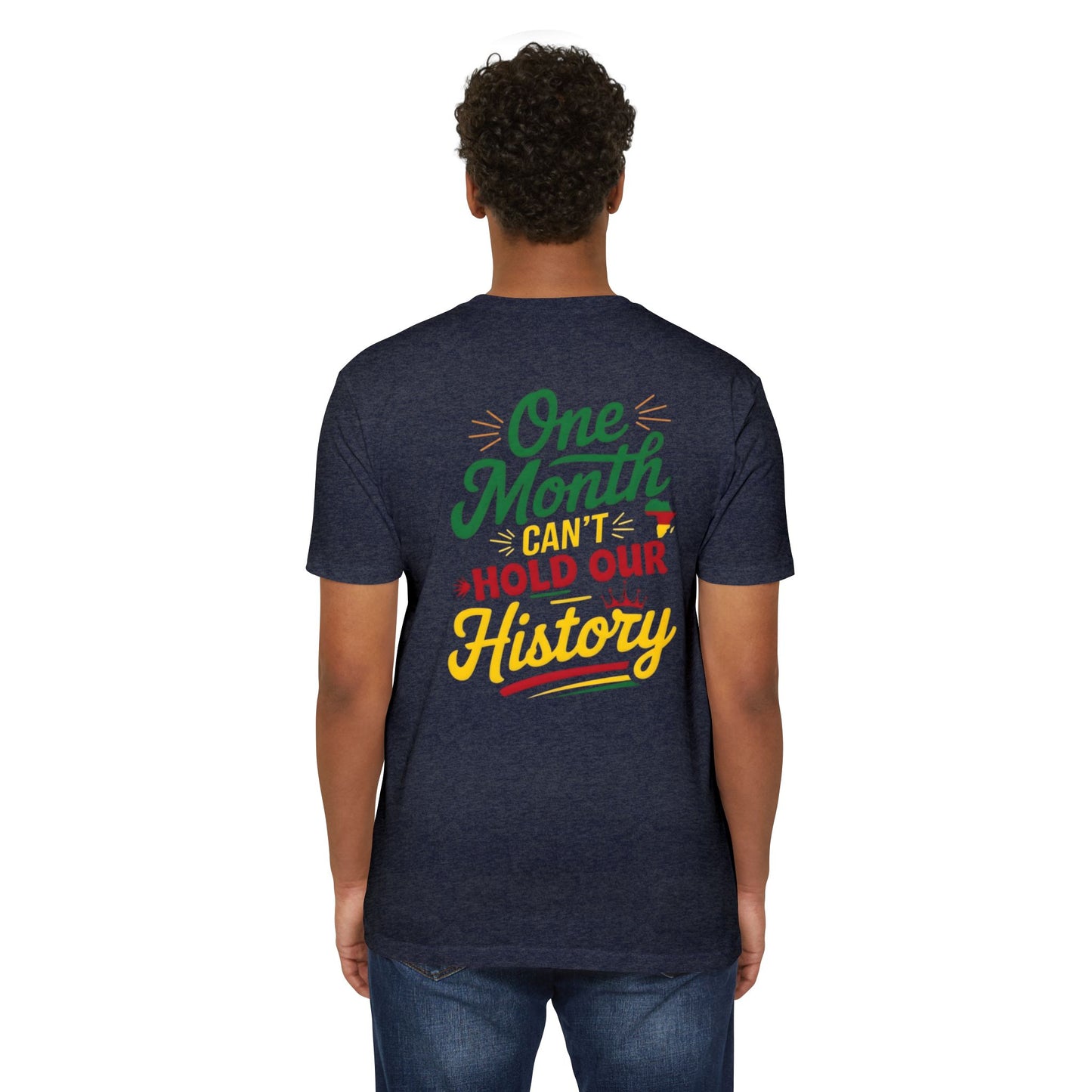 One Month Can't Hold Our History T-Shirt