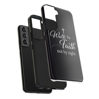 Walk by Faith Tough Phone Case – Christian Inspirational Scripture Design