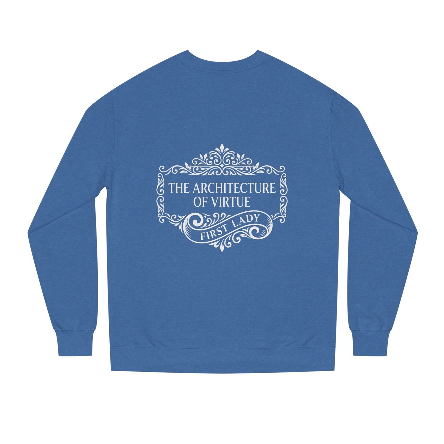 Sweatshirt — "The Architecture of Virtue" First Lady Graphic Crewneck
