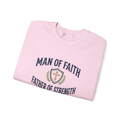 "Man of Faith, Father of Strength"  Crewneck Sweatshirt