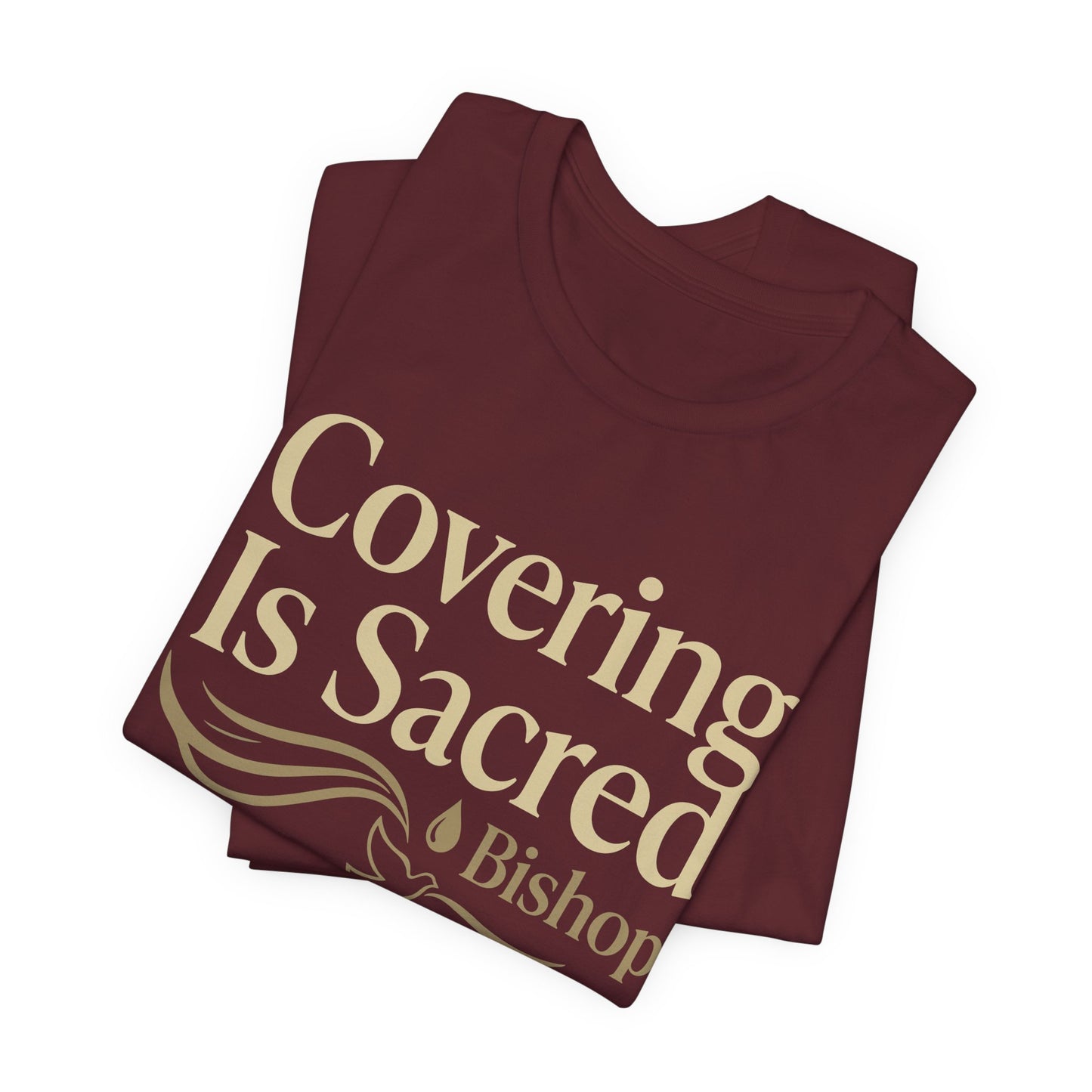 Covering Is Sacred Bishop T-Shirt