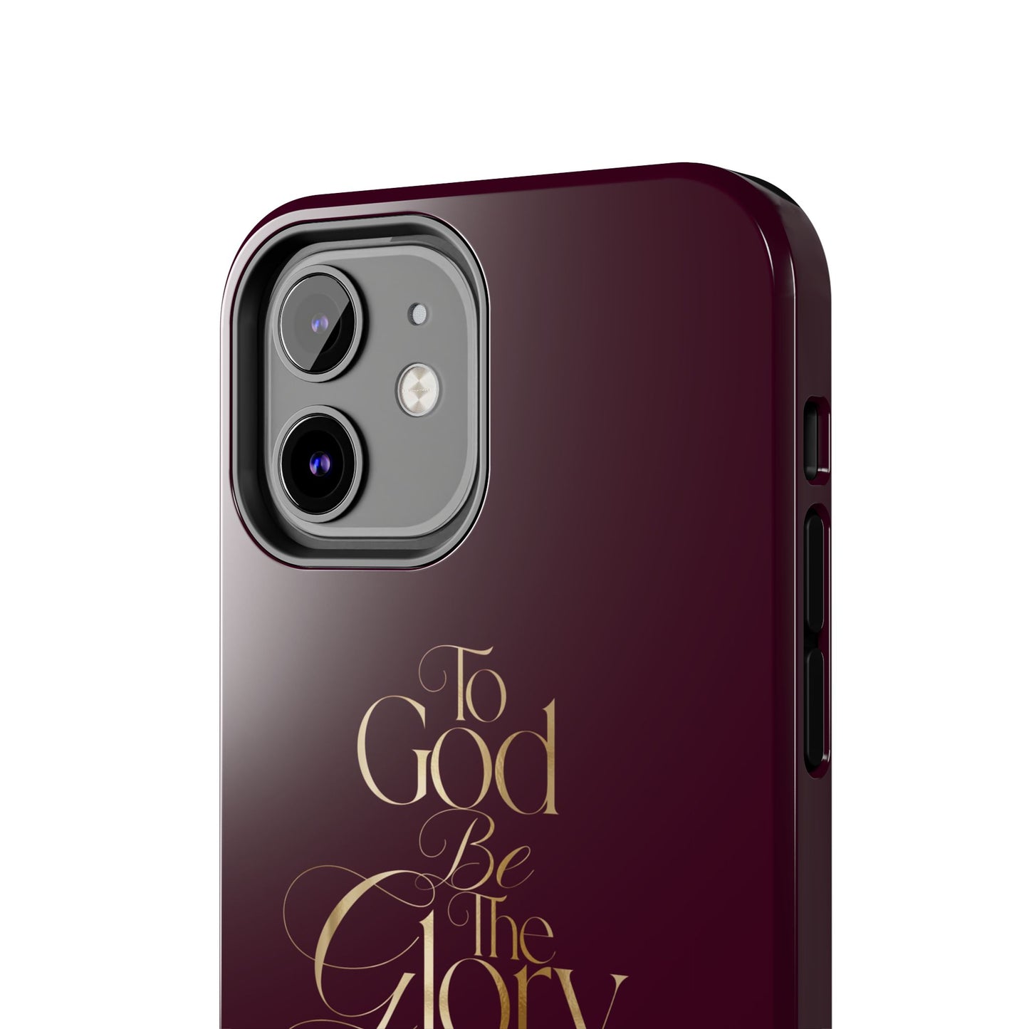 To God Be The Glory Tough Phone Case — Burgundy Gold Christian Scripture Cover