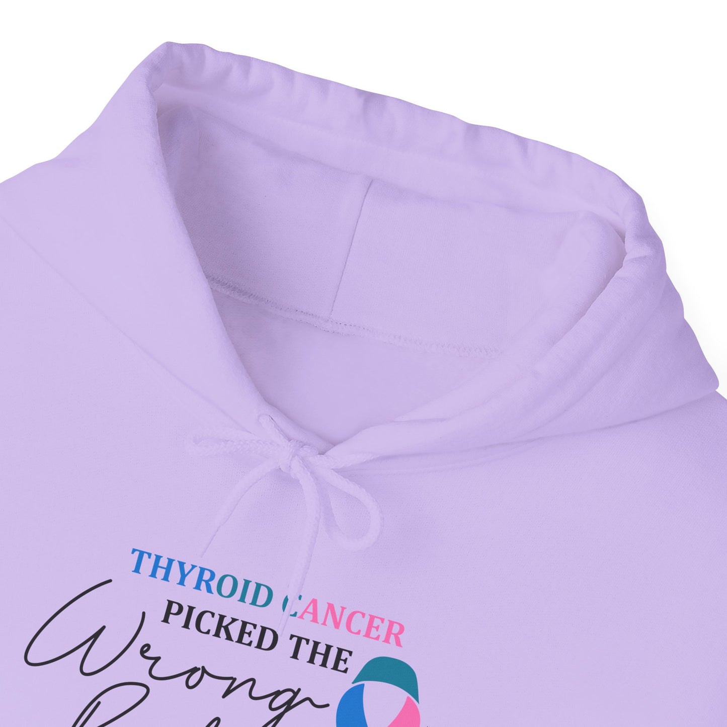 Thyroid Cancer Picked the Wrong Body I'm Still Here Hoodie