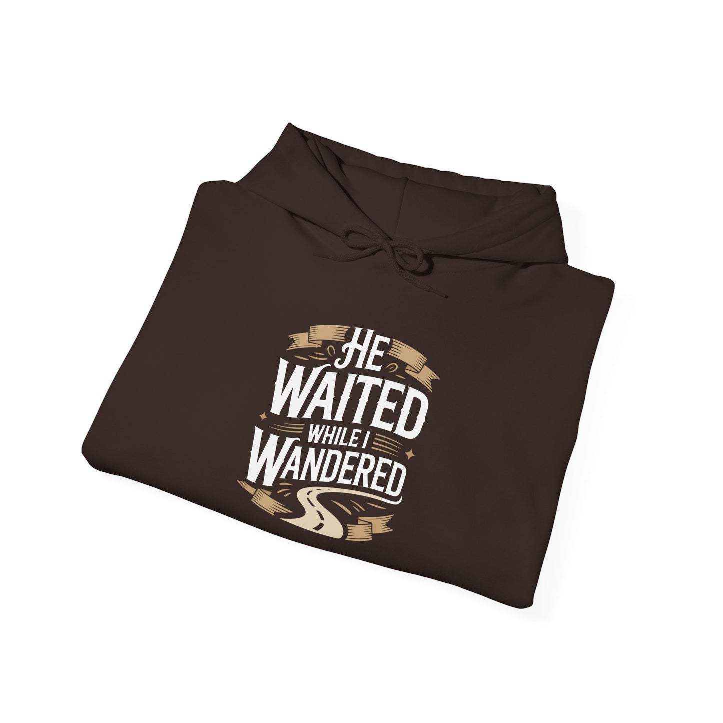 He Waited While I Wandered Hoodie