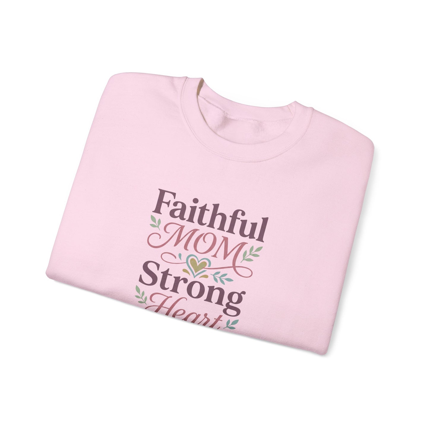 Faithful Mom Strong Heart Sweatshirt