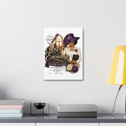 Chosen to Encourage Stretched Canvas – Inspirational Christian Wall Art (Called to Serve, ‘Anointed Woman’)