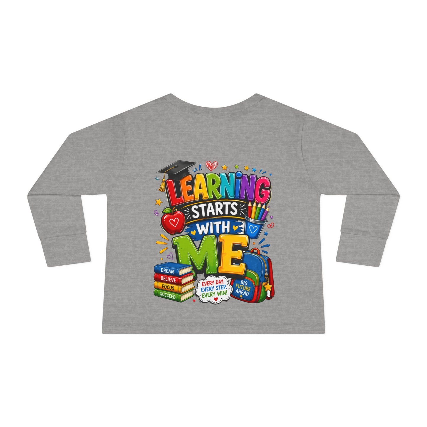 Toddler Long Sleeve Tee — "Learning Starts With Me" Back-to-School Shirt