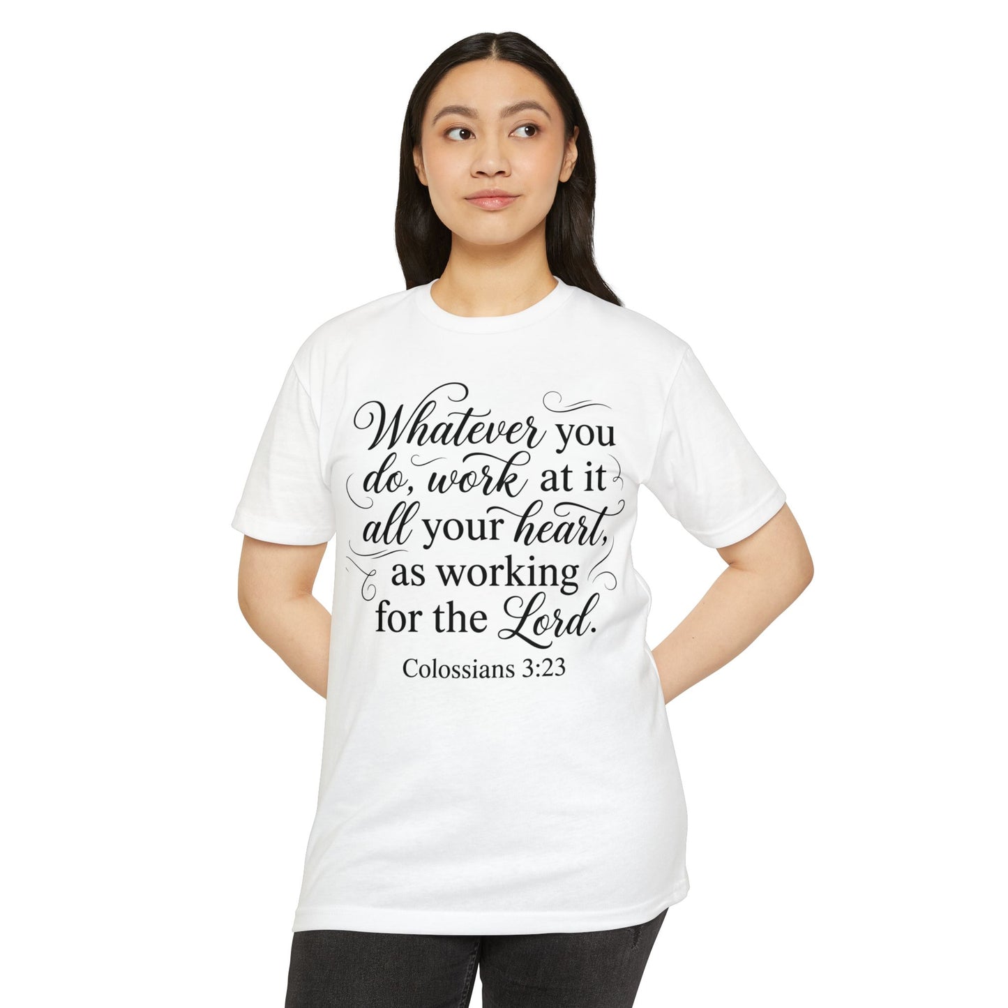 Colossians 3:23 Faith T-Shirt — "Whatever You Do, Work at It with All Your Heart" Christian Tee
