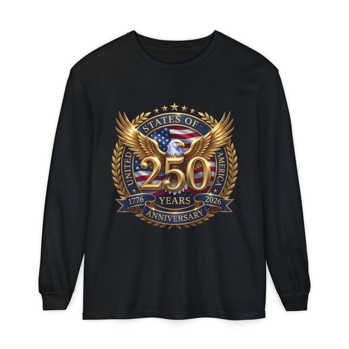 250 Years Anniversary Long Sleeve T-Shirt — USA Bicentennial 1776–2026 Eagle Emblem