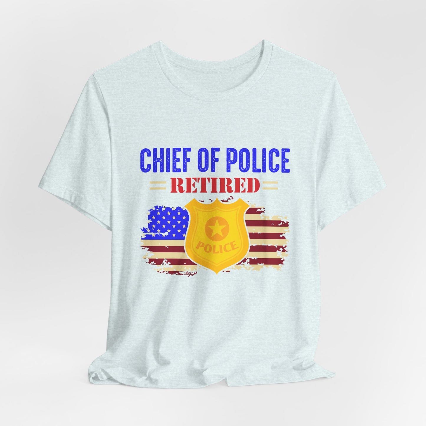 Retired Chief of Police T-Shirt — American Flag Badge Retirement Tee