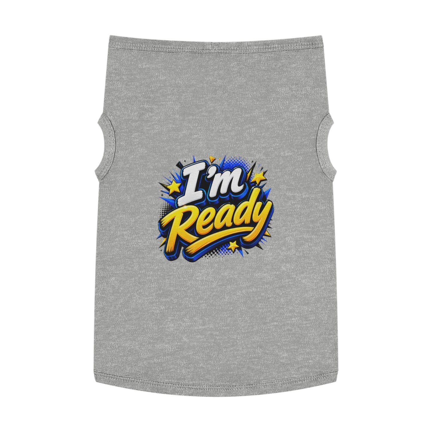 I’m Ready Pet Tank Top – Motivational Graphic Dog Shirt for Active Dogs