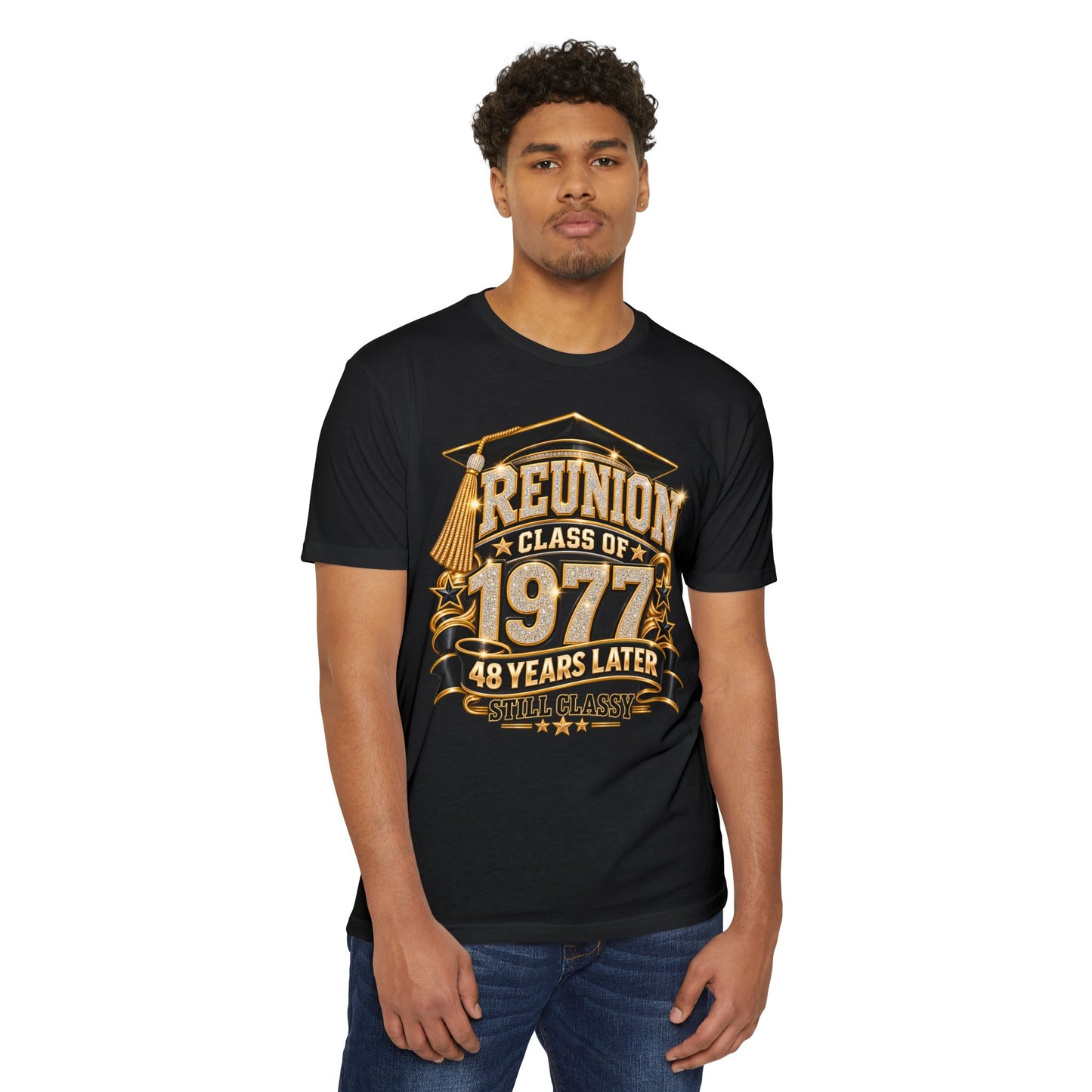 Class of 1977 Reunion T-Shirt — 48 Years Later Still Classy