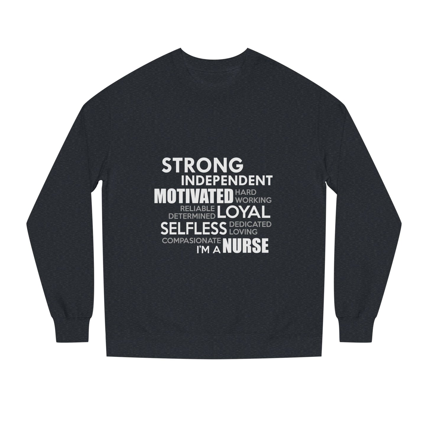 Nurse Word Cloud Sweatshirt — Strong Independent Motivated Loyal Selfless