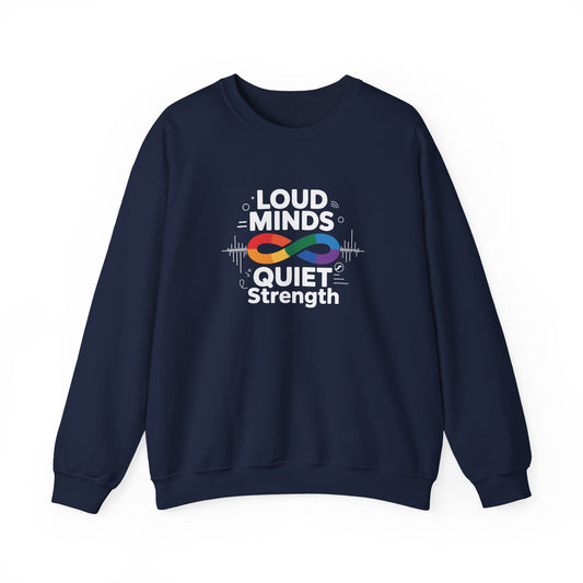 Loud minds Quiet Strength Sweatshirt