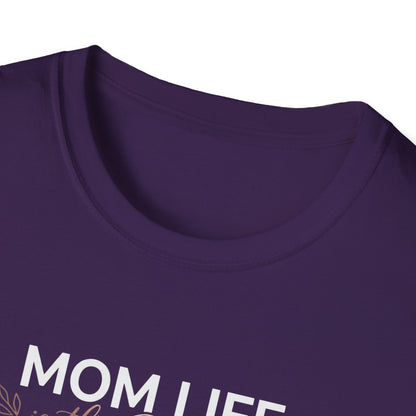 Mom Life Is the Best Life T-Shirt
