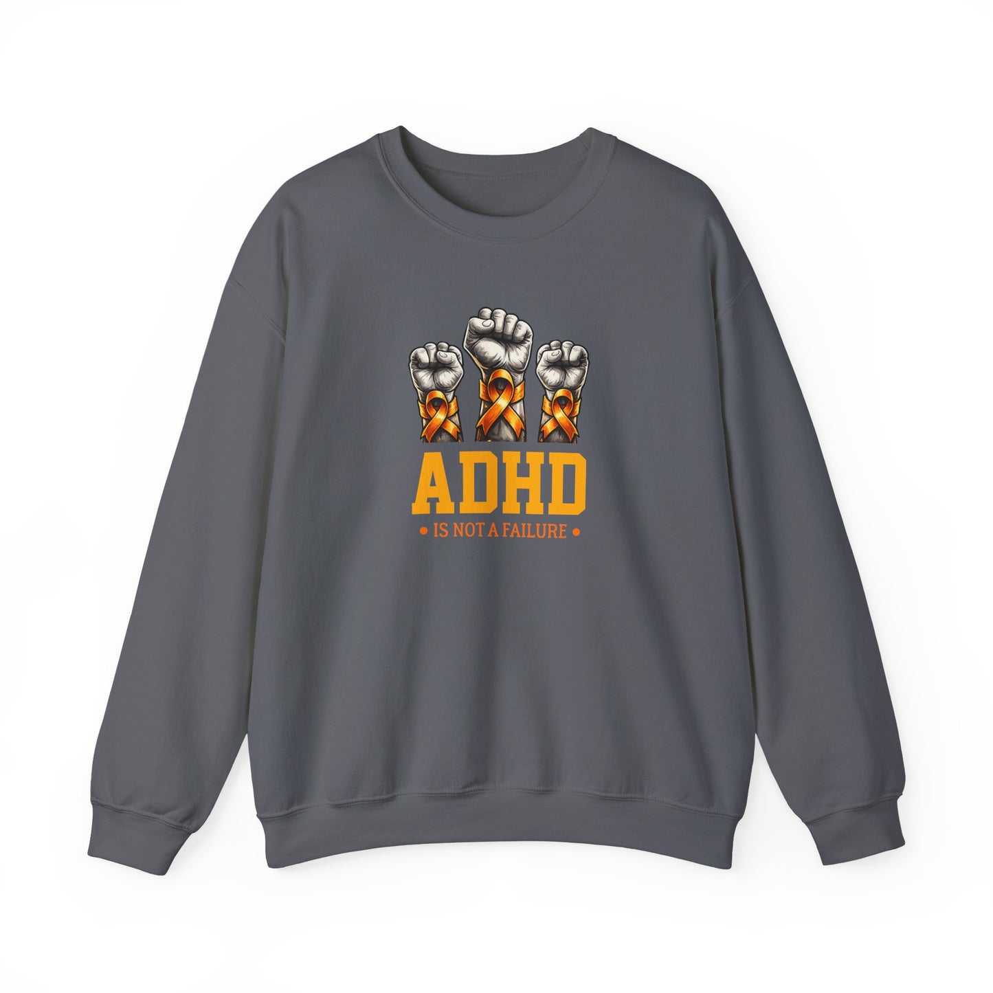 ADHD Is Not a Failure Sweatshirt