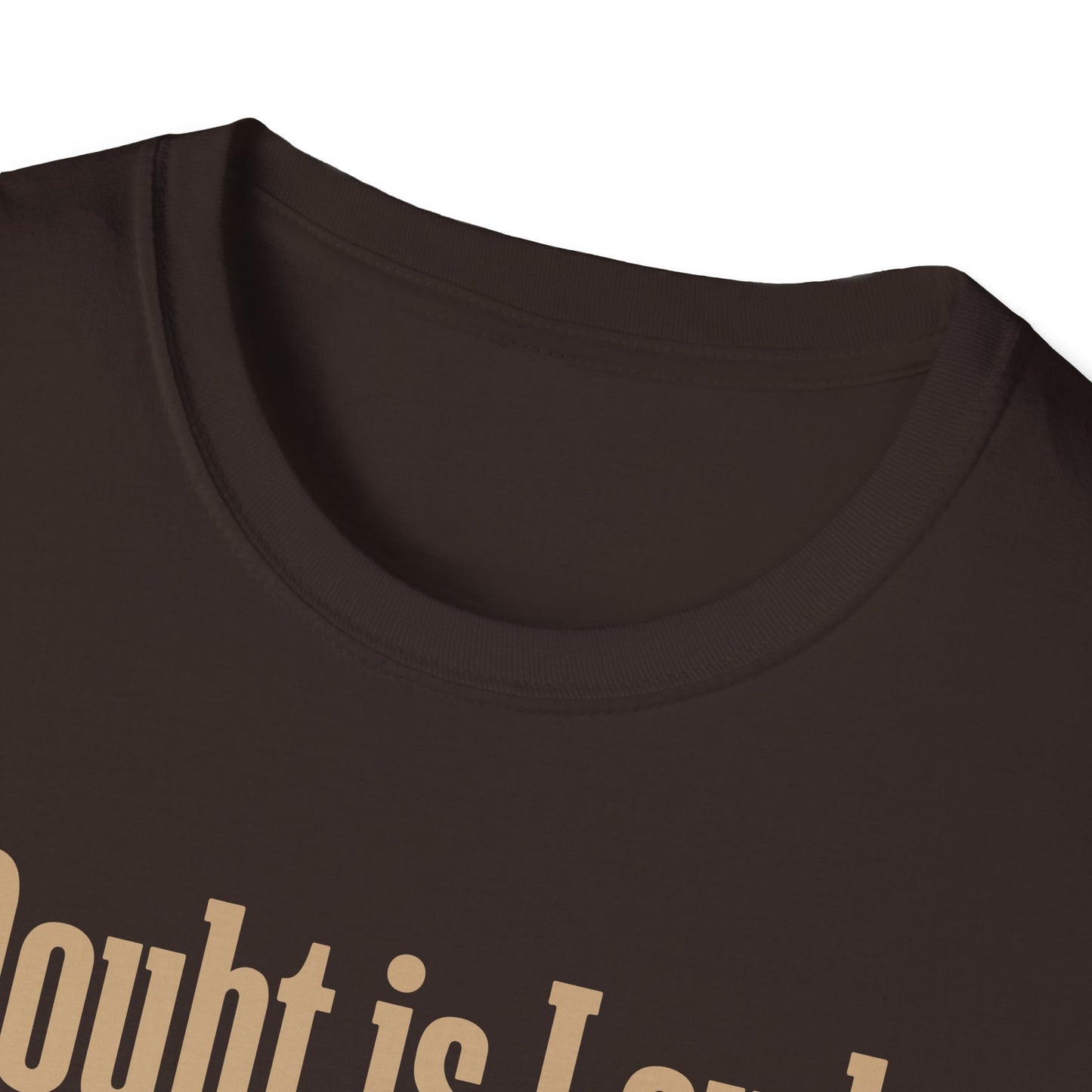 Doubt is Loud Faith is a Whisper  T-Shirt