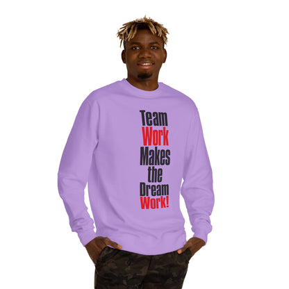 Crewneck Sweatshirt — “Team Work Makes the Dream Work!” Motivational Office Crew