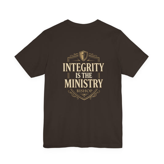 Integrity Is The Ministry Bishop T-Shirt