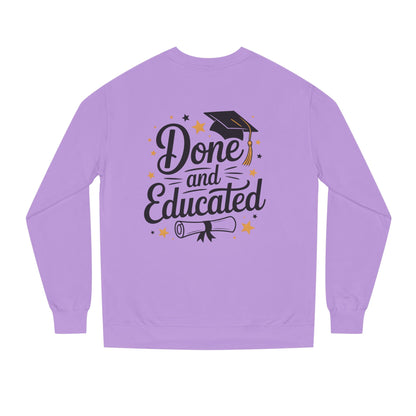 Graduation Crewneck Sweatshirt — "Done and Educated" Cap & Diploma Design
